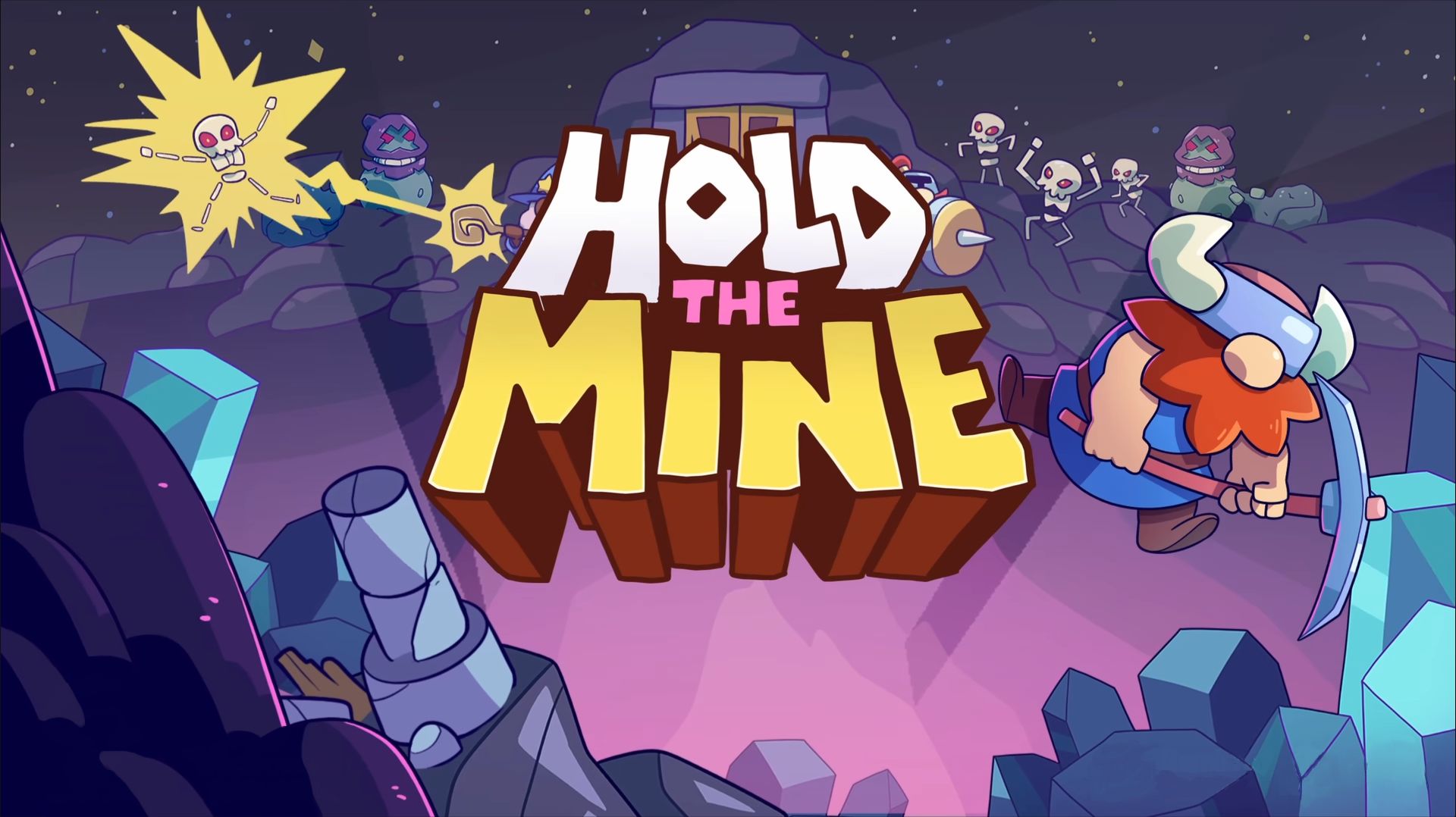 Hold The Mine.
