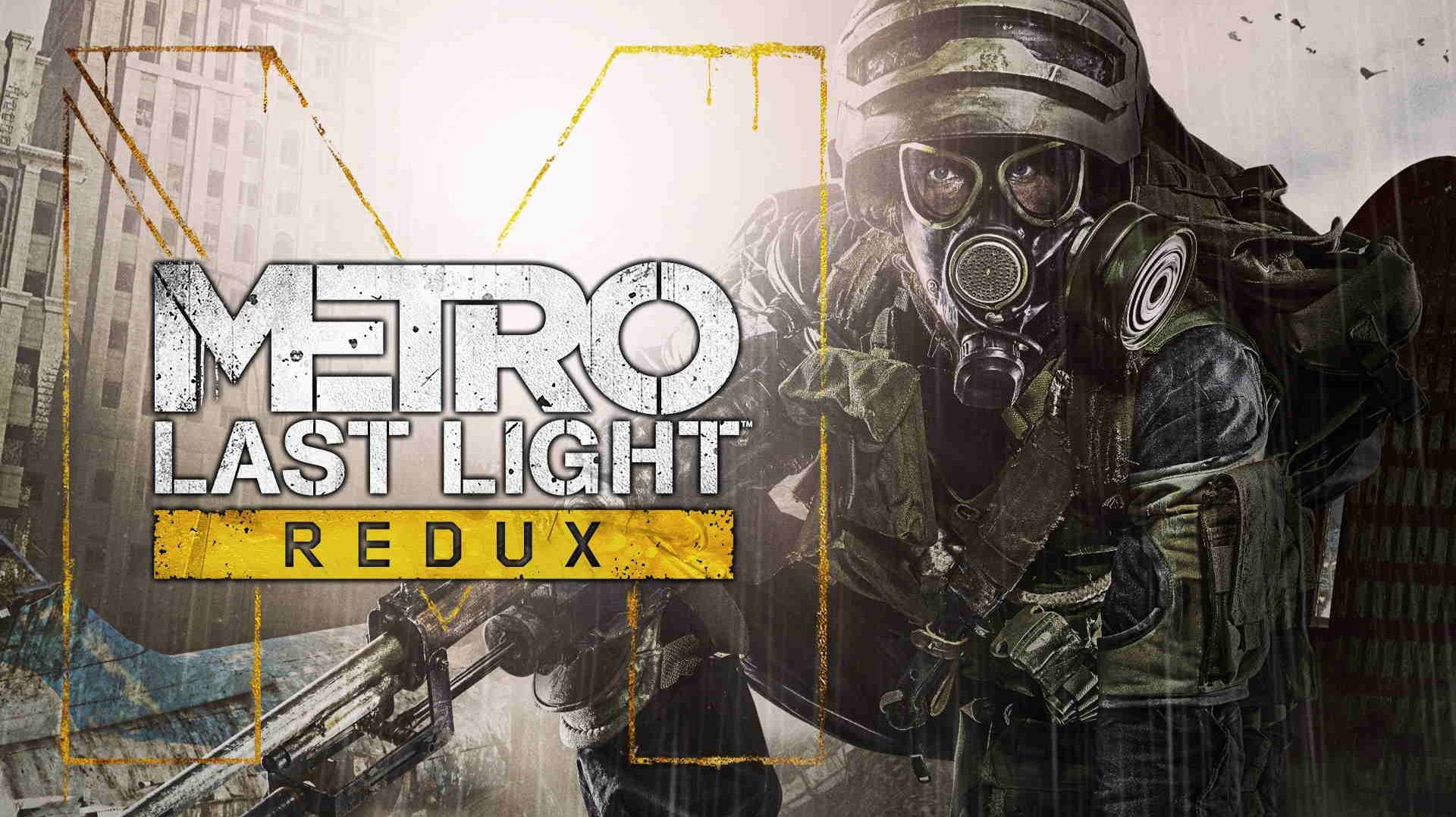 Прохождение «Metro: Last Light Redux»