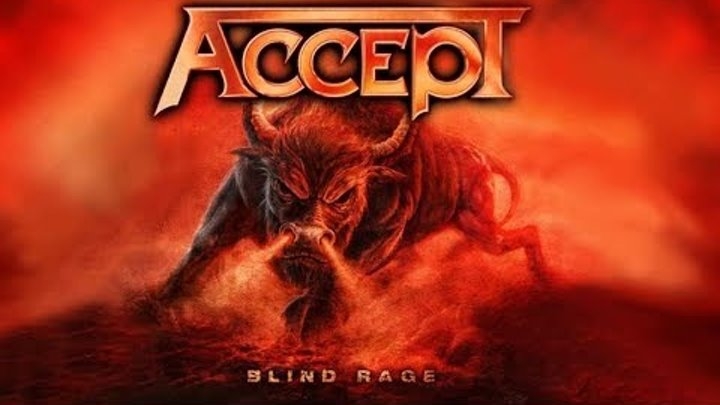 ACCEPT - ″Blind Rage″ (Full Album) 2014