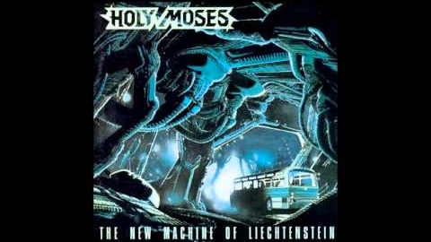 HOLY MOSES - ″The New Machine Of Liechtenstein″ (Full Album) 1989