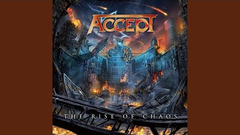 ACCEPT - ″The Rise Of Chaos″ (Full Album) 2017