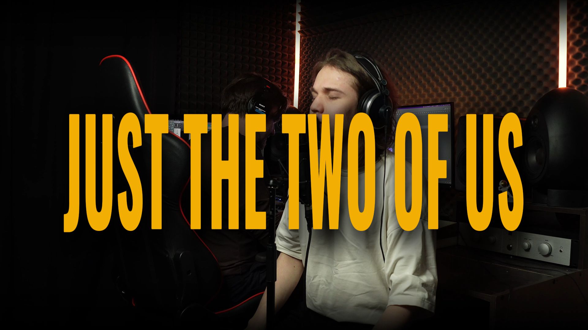 JUST THE TWO OF US
