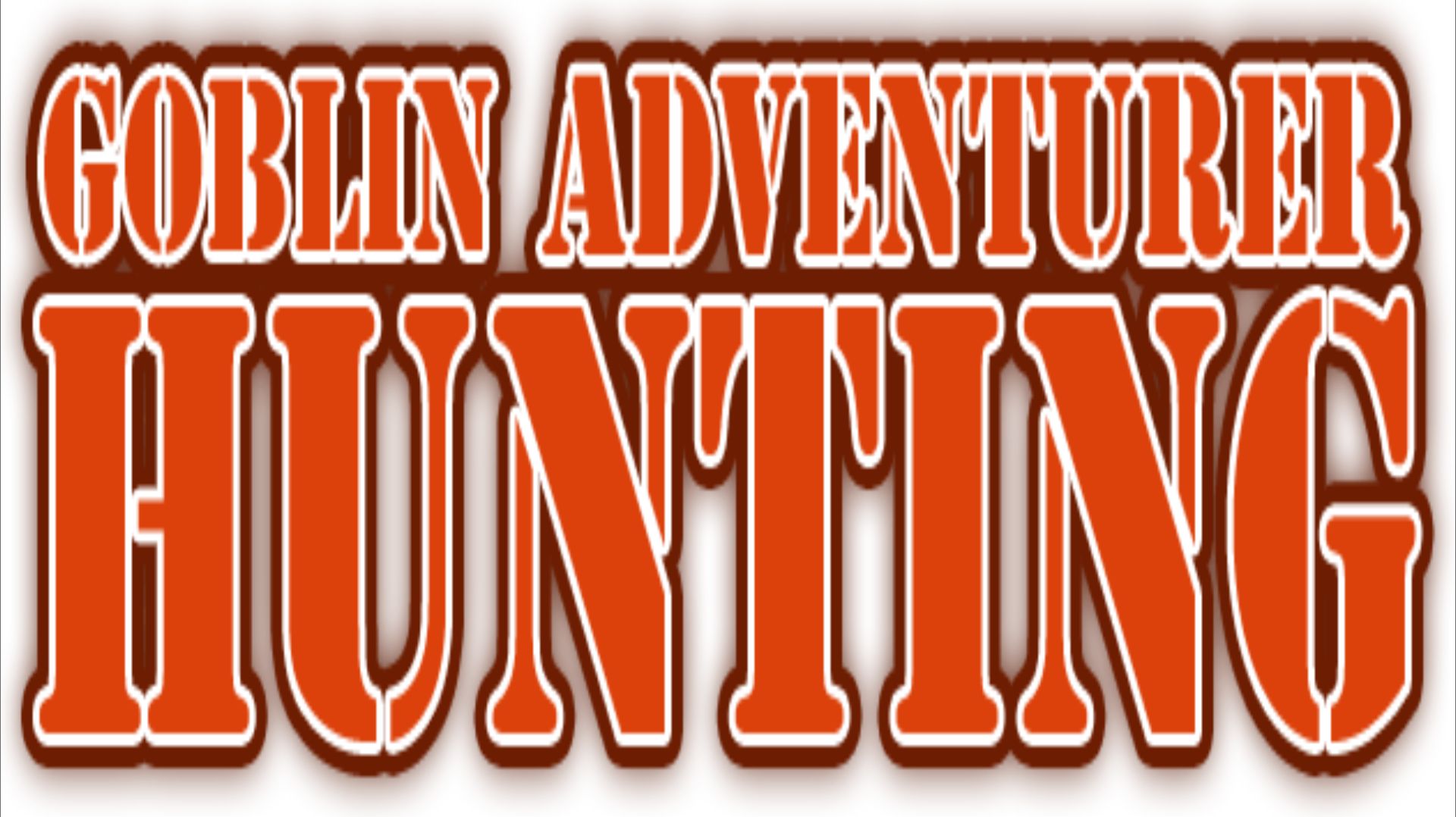 Goblin Adventurer Hunting [Завершено]