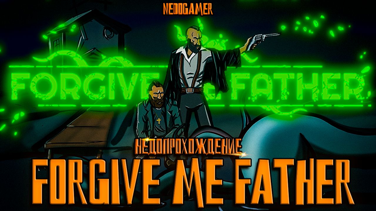 FORGIVE ME FATHER