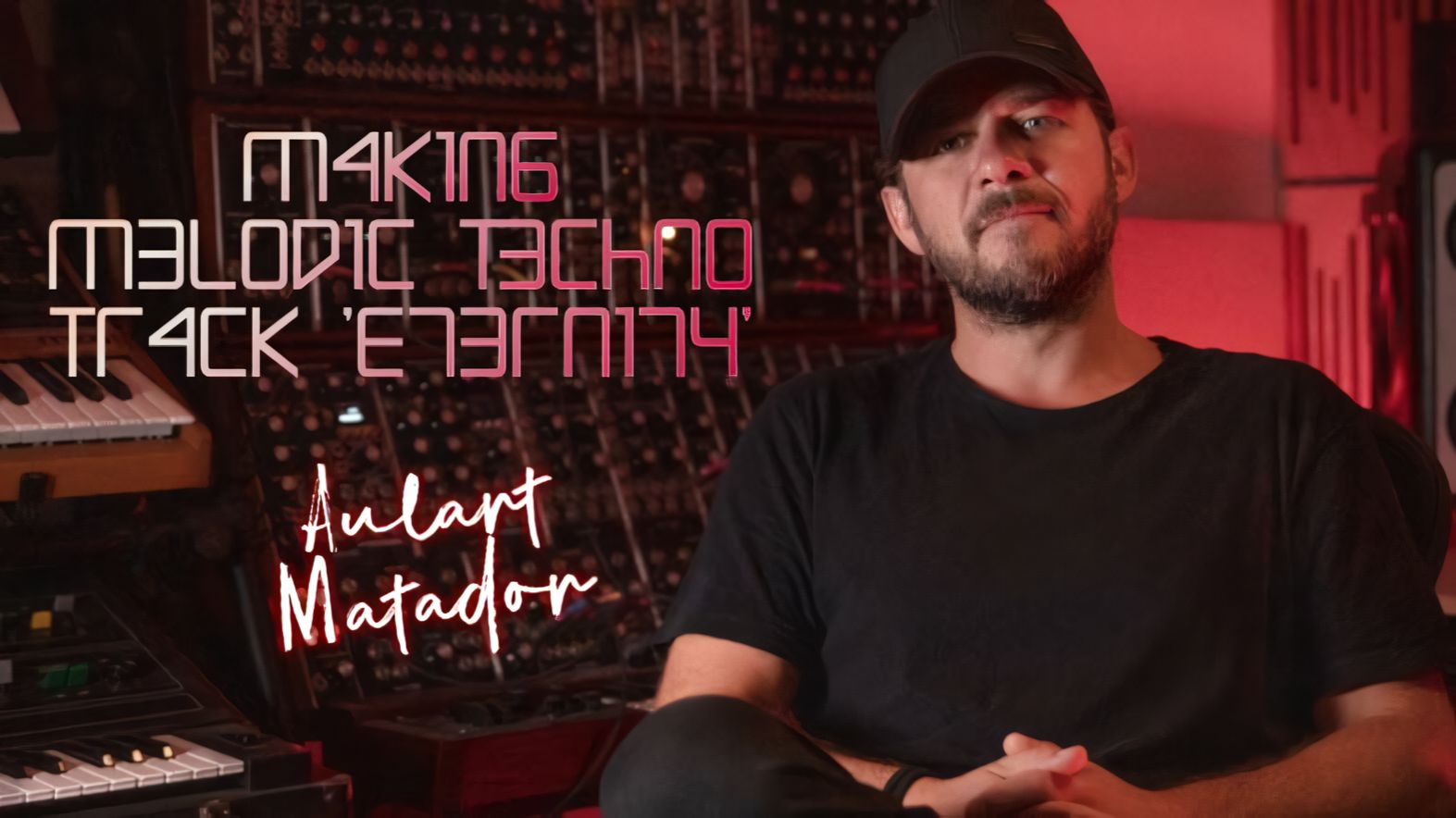 Aulart Matador Masterclass Making Melodic Techno
