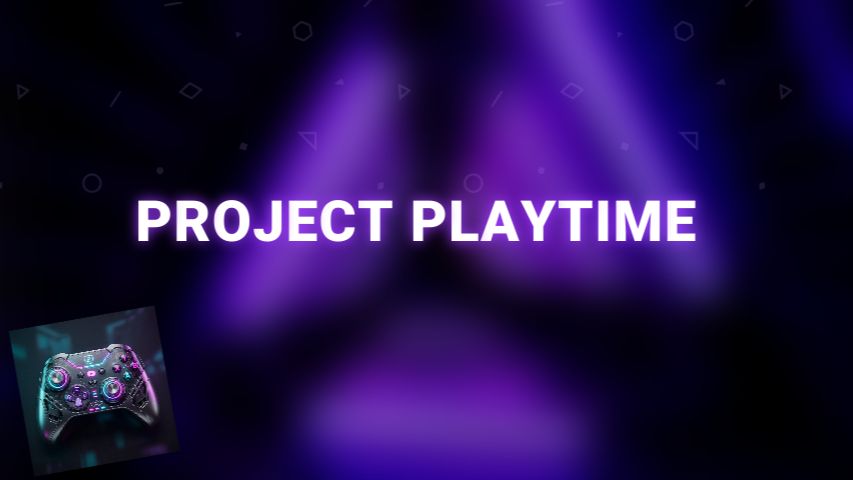 Project Playtime