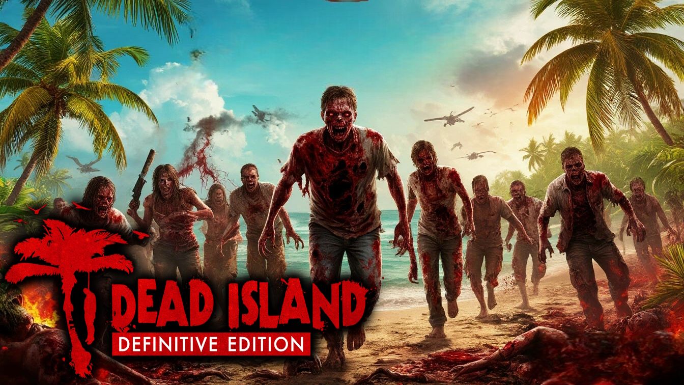 🔴Dead Island Definitive Edition