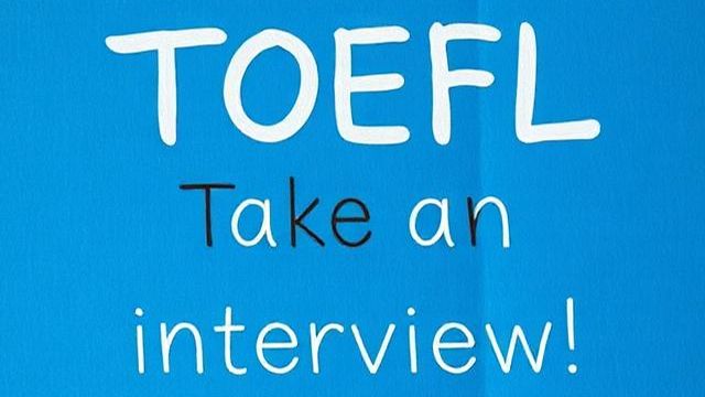 TOEFL Speaking ″Take an interview″