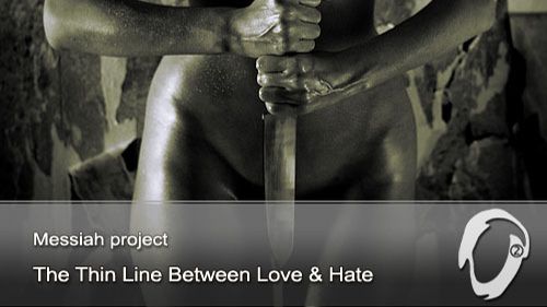 Messiah Project - A Thin Line Between Love And Hate
