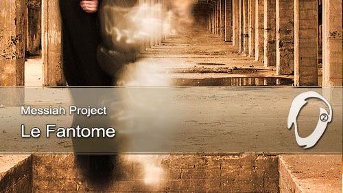 Messiah Project - Le Fantome