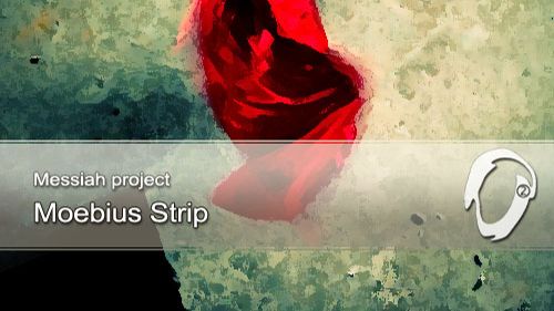 Messiah Project - Moebius Strip