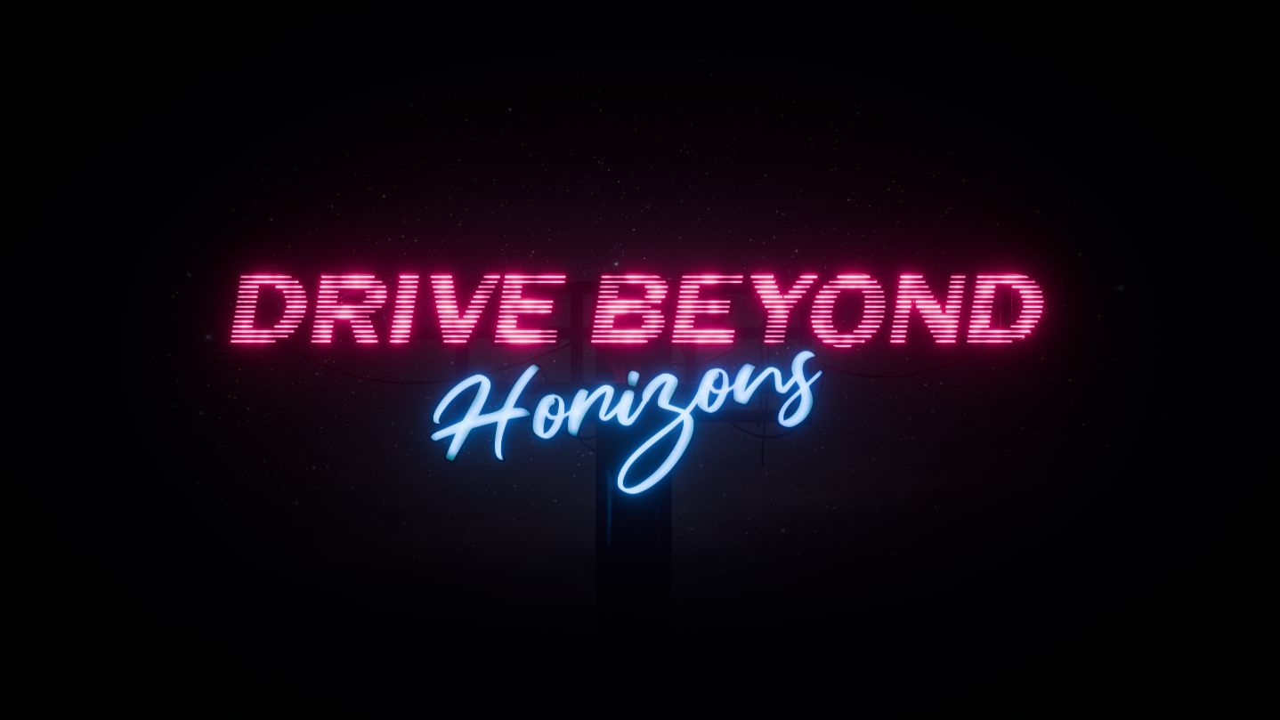 ″Drive beyond horizons″