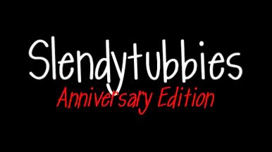 Slendytubbies Anniversary Edition // Прохождение