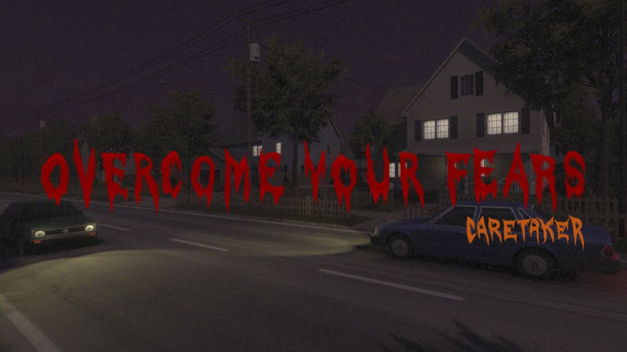 Overcome your fears Caretaker