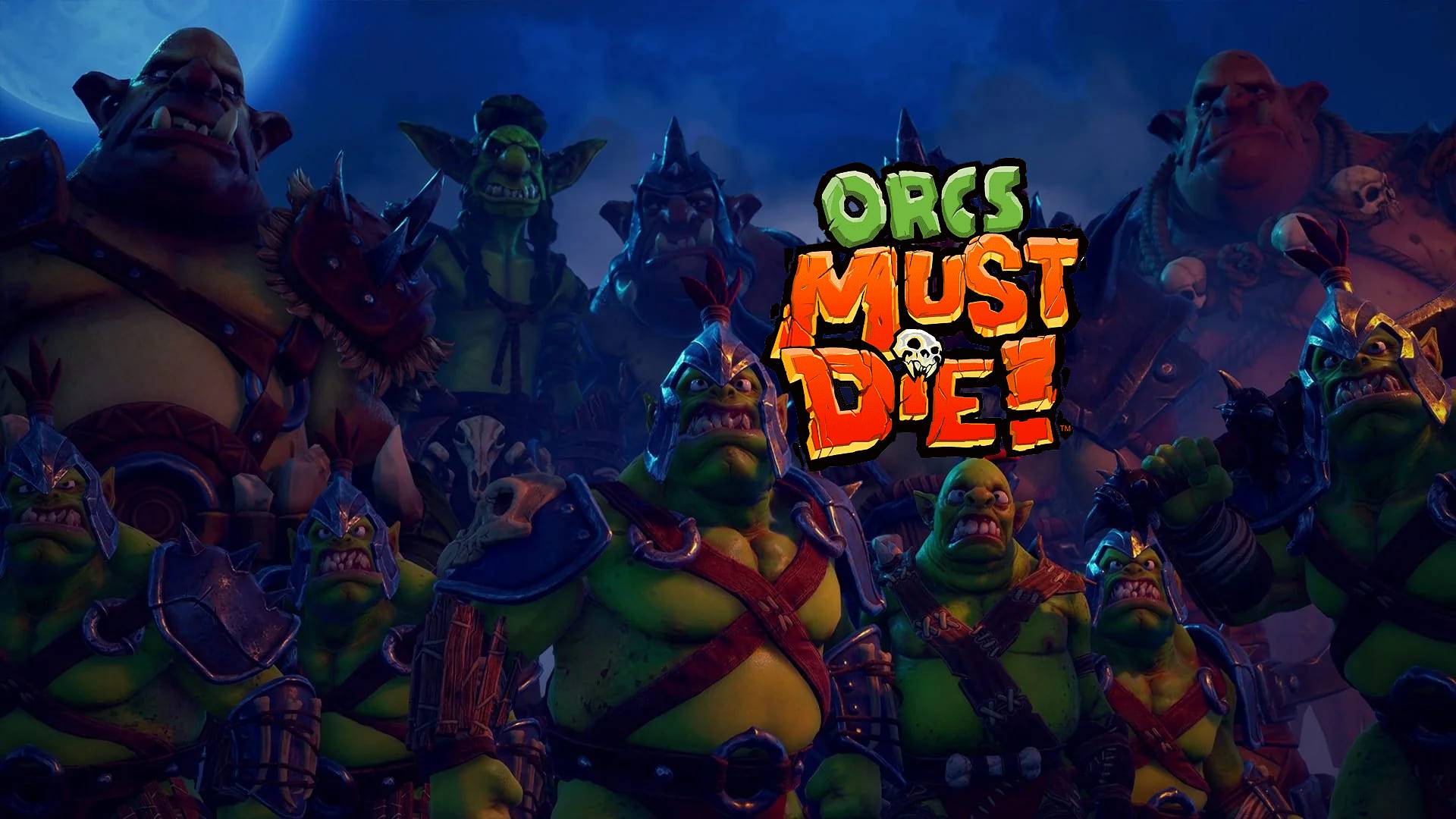 Orcs must die!