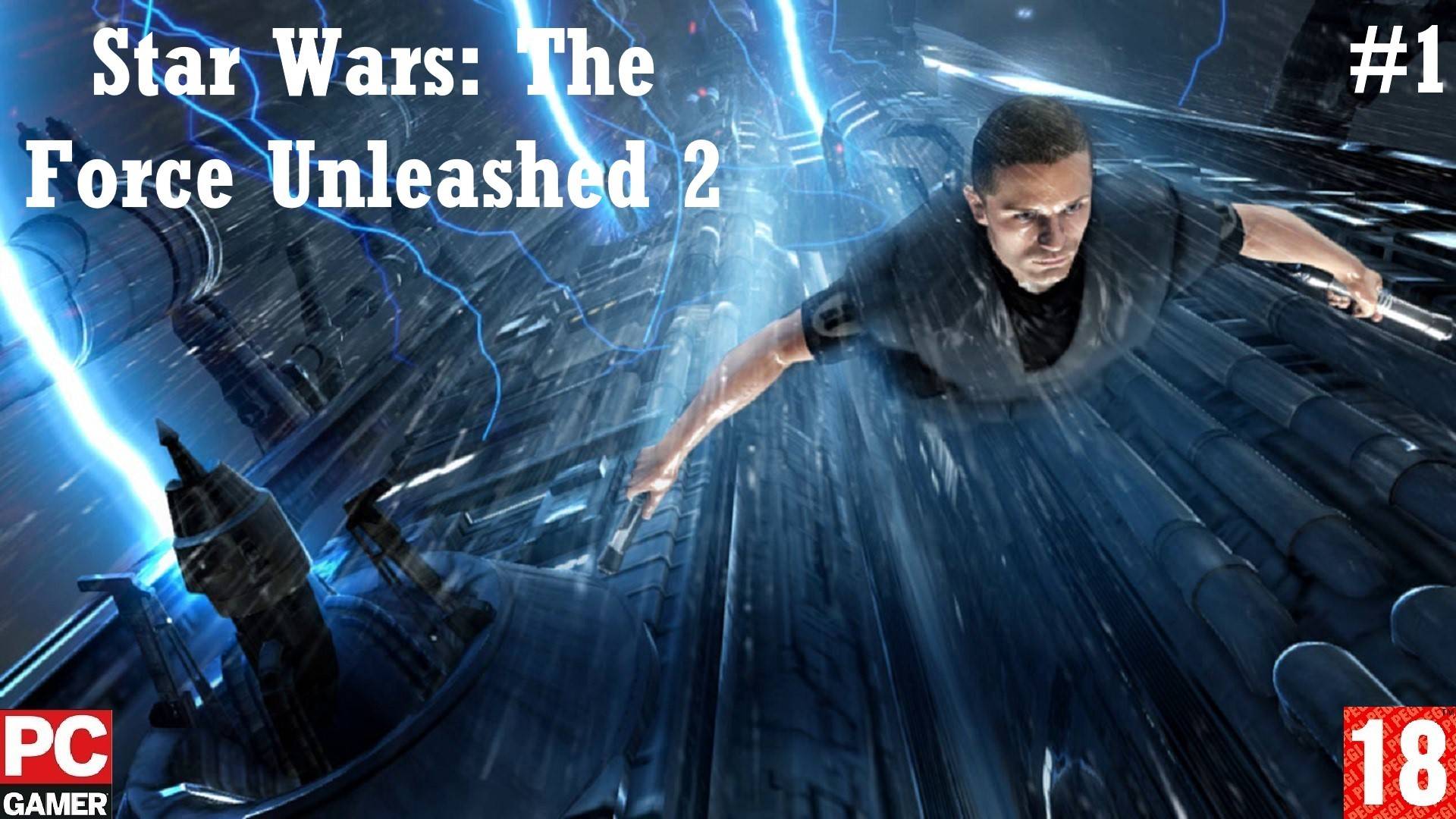 Star Wars: The Force Unleashed 2 (PC) - Прохождение игр. (2010)(без комментариев)