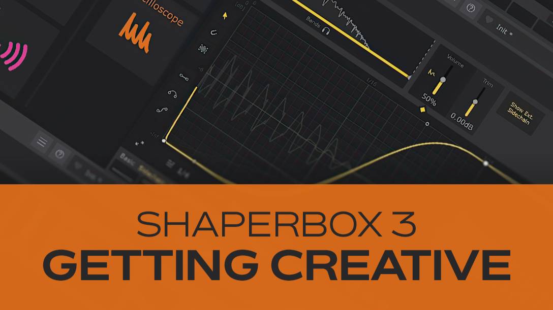 Groove3 ShaperBox 3 Getting Creative