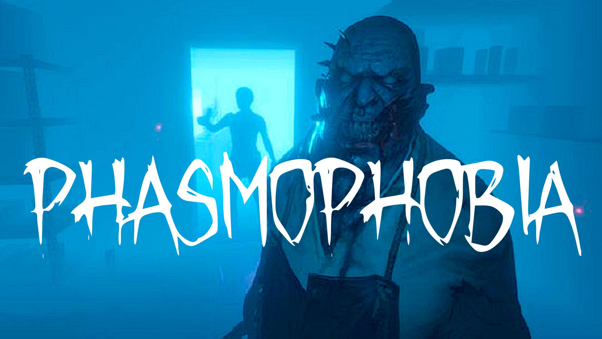 Phasmophobia