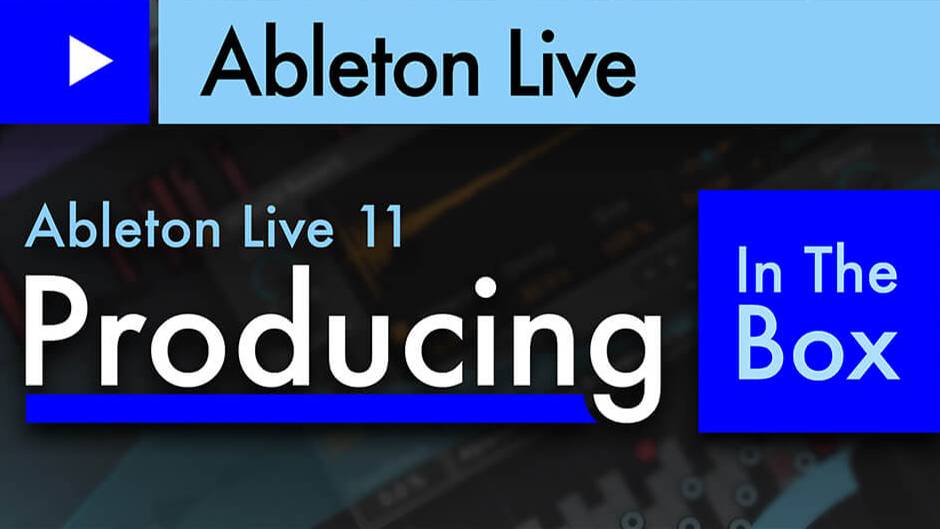 Ask Video 401 Ableton Live 11 Producing in Box