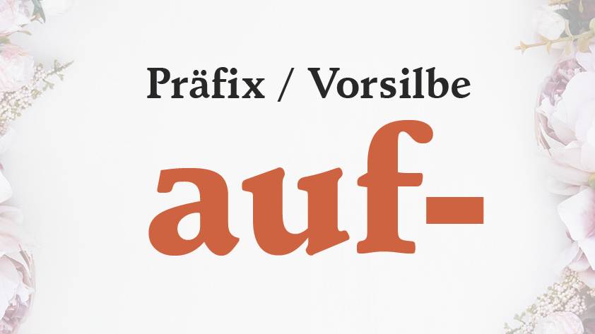 Vorsilbe auf-