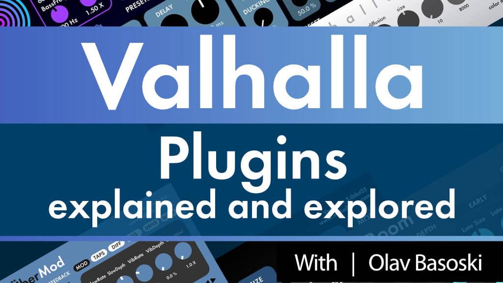 Ask Video 101 Valhalla Plugins Explained &amp; Explored