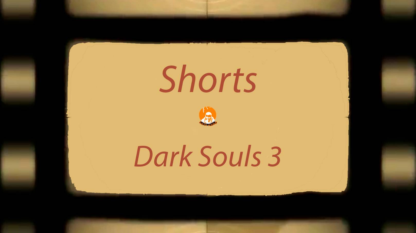 Shorts ▶ Dark Souls 3