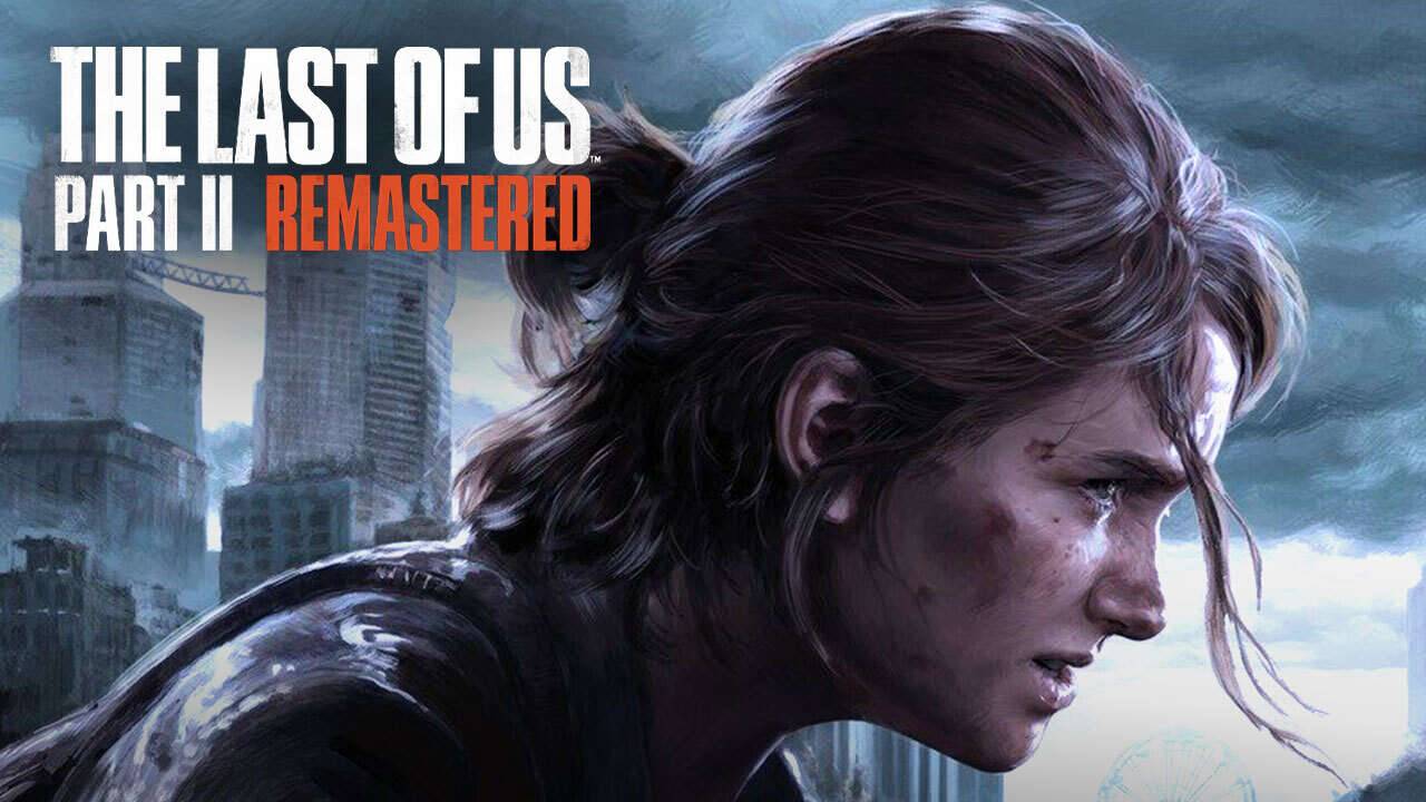 The Last of Us II (remastered 2025)