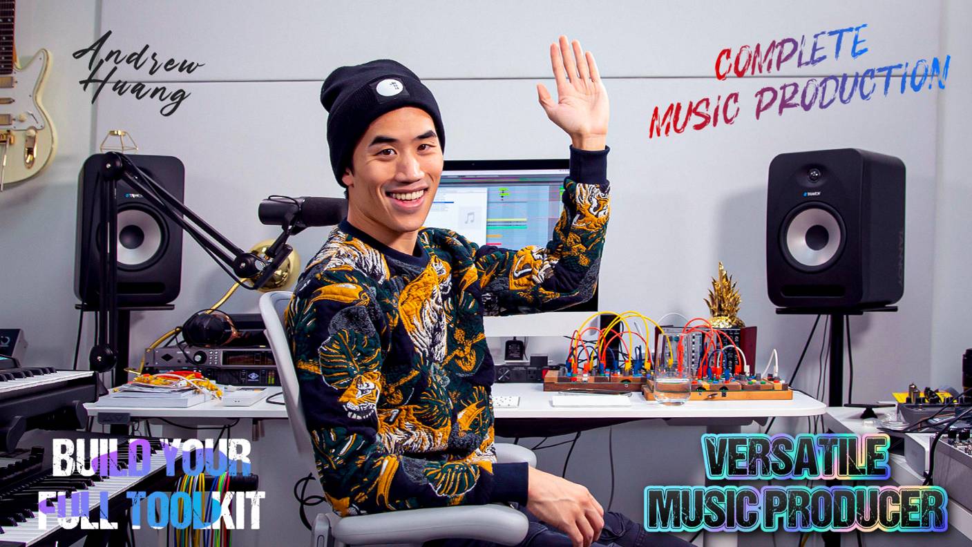 Andrew Huang Complete Music Production