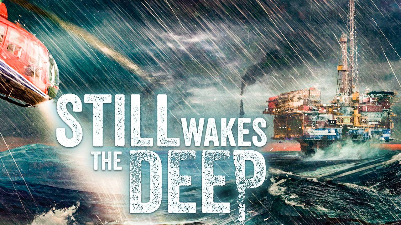 STILL WAKES THE DEEP Прохождение