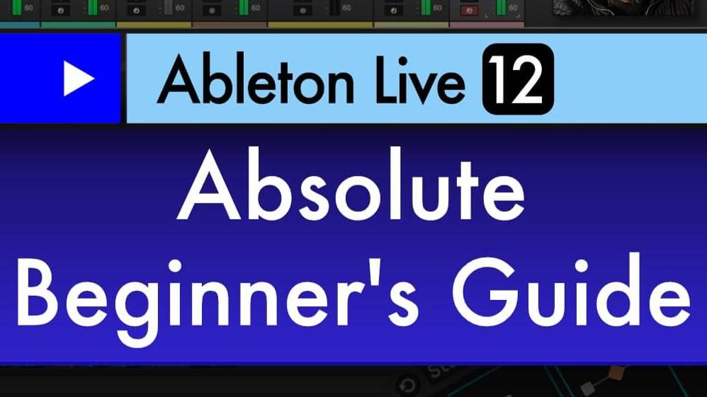 Ask Video 101 Ableton Live 12 Absolute Beginners Guide