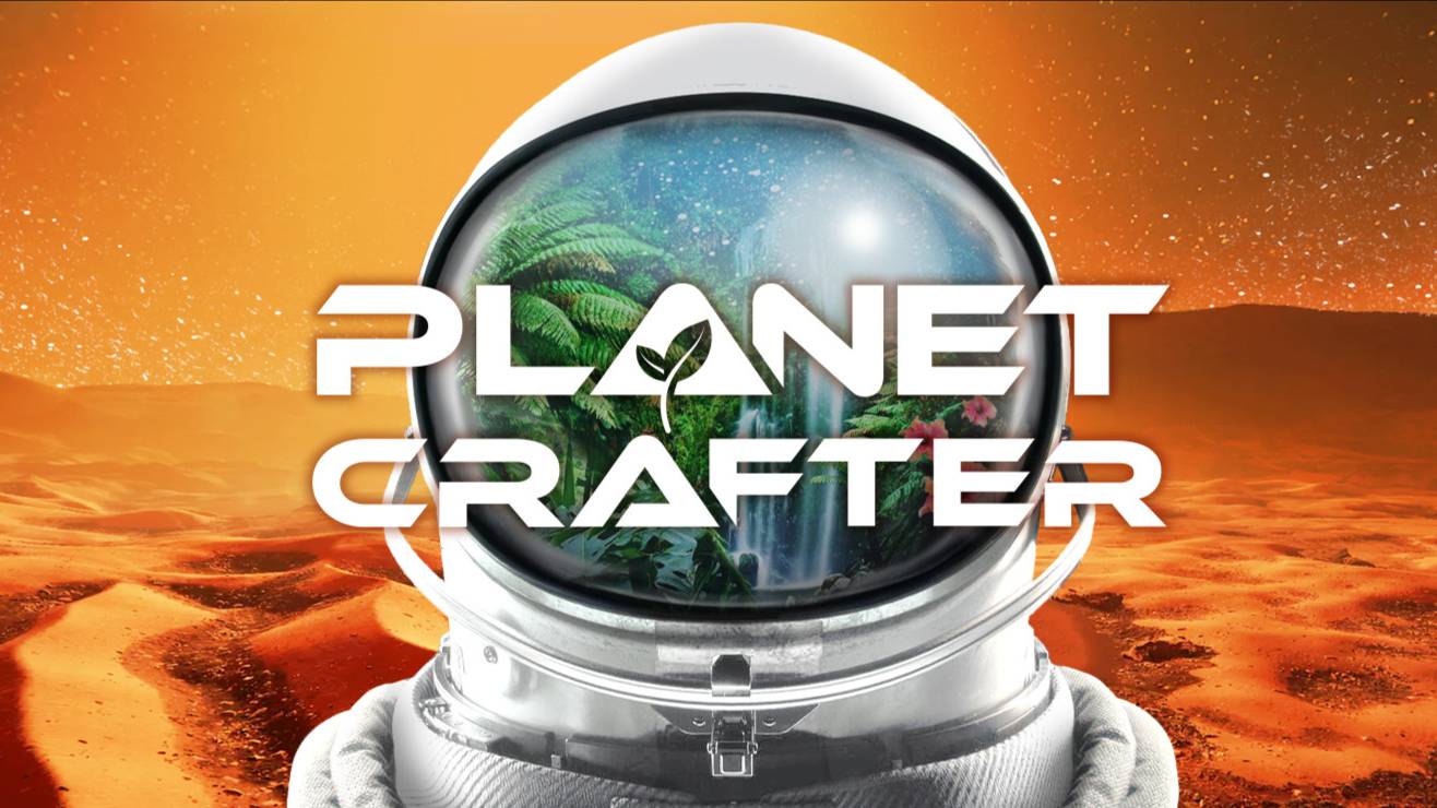 The Planet Crafter.