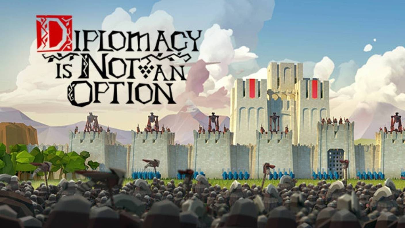 Diplomacy is Not an Option