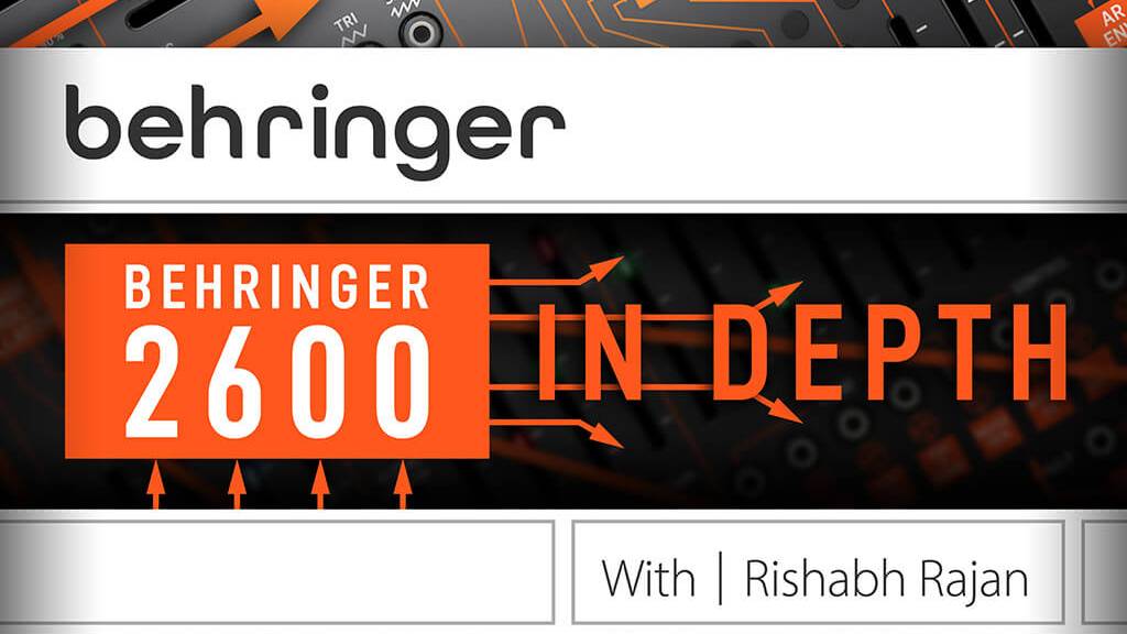 Ask Video 101 Behringer 2600 in Depth