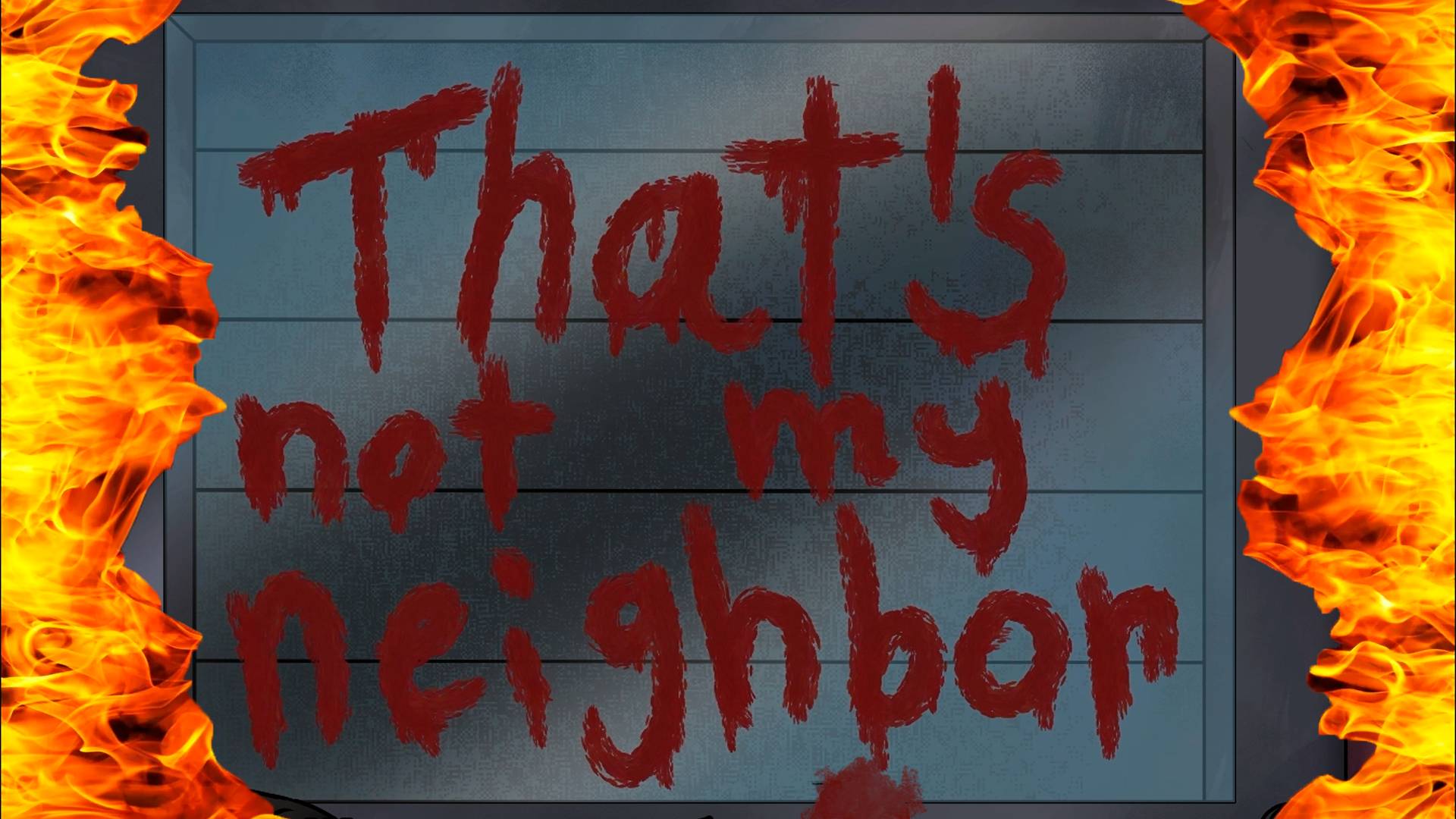 That′s not my Neighbor (Это не мои соседи)