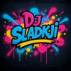 Иконка канала Dj Sladkij