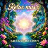 Иконка канала Relax Music and Mantra🌿