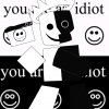 Иконка канала | YOU ARE AN IDIOT! |