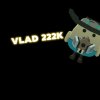 Иконка канала VLAD 222K