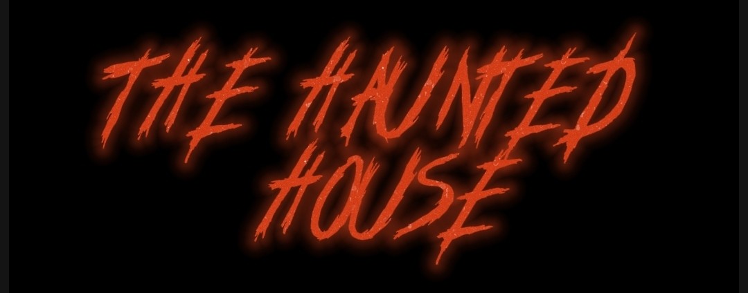 The Haunted House