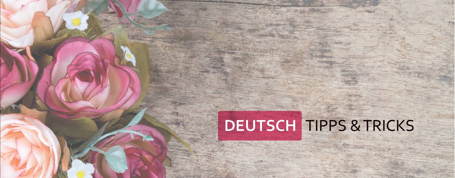 DEUTSCH TIPPS & TRICKS