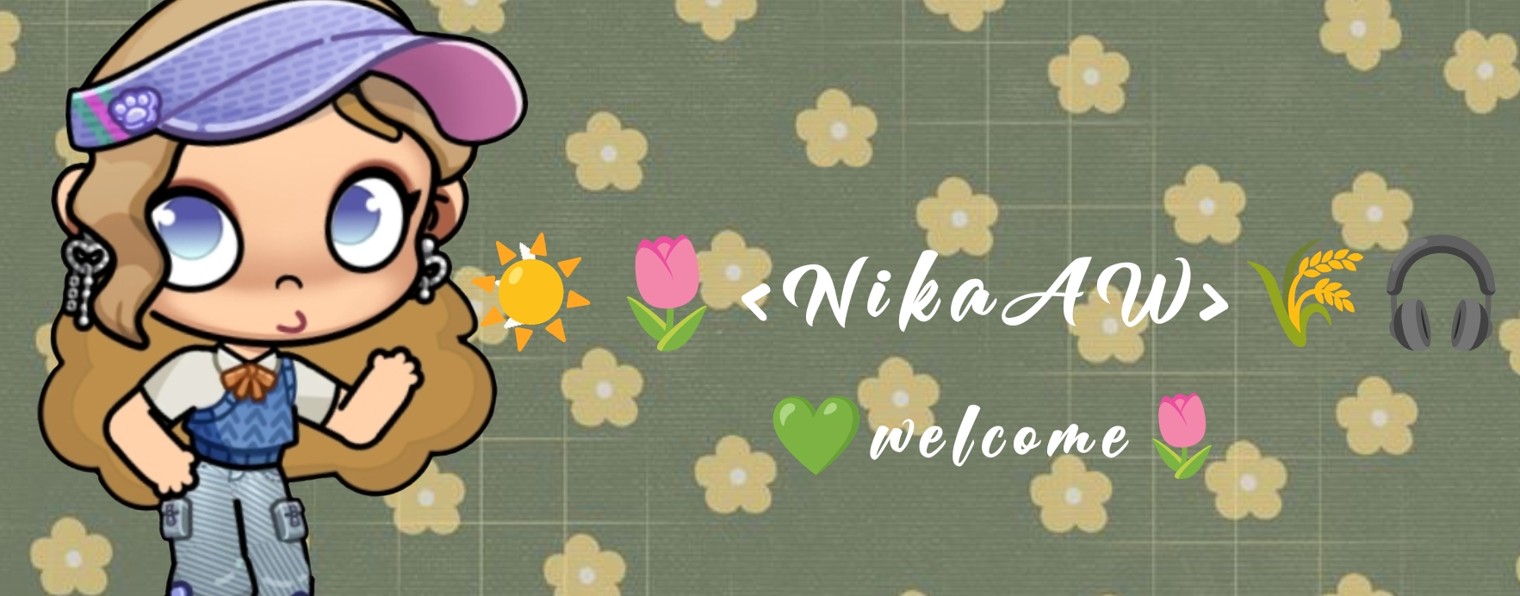 ☀️🌷﹤NikaAW﹥🌾🎧