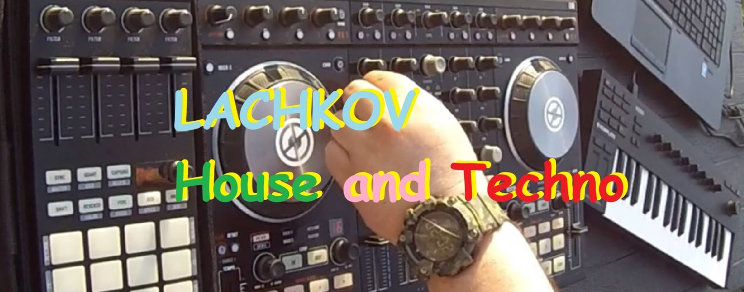 LACHKOV House and Techno
