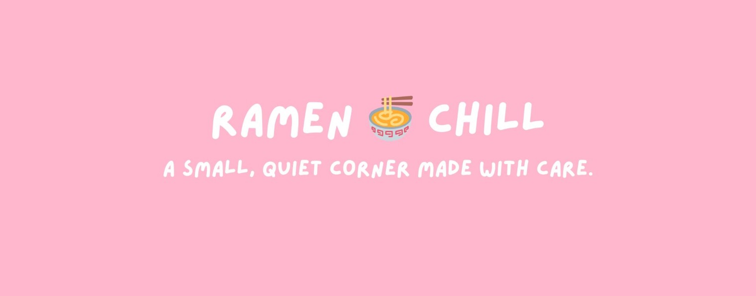 Ramen 🍜 Chill