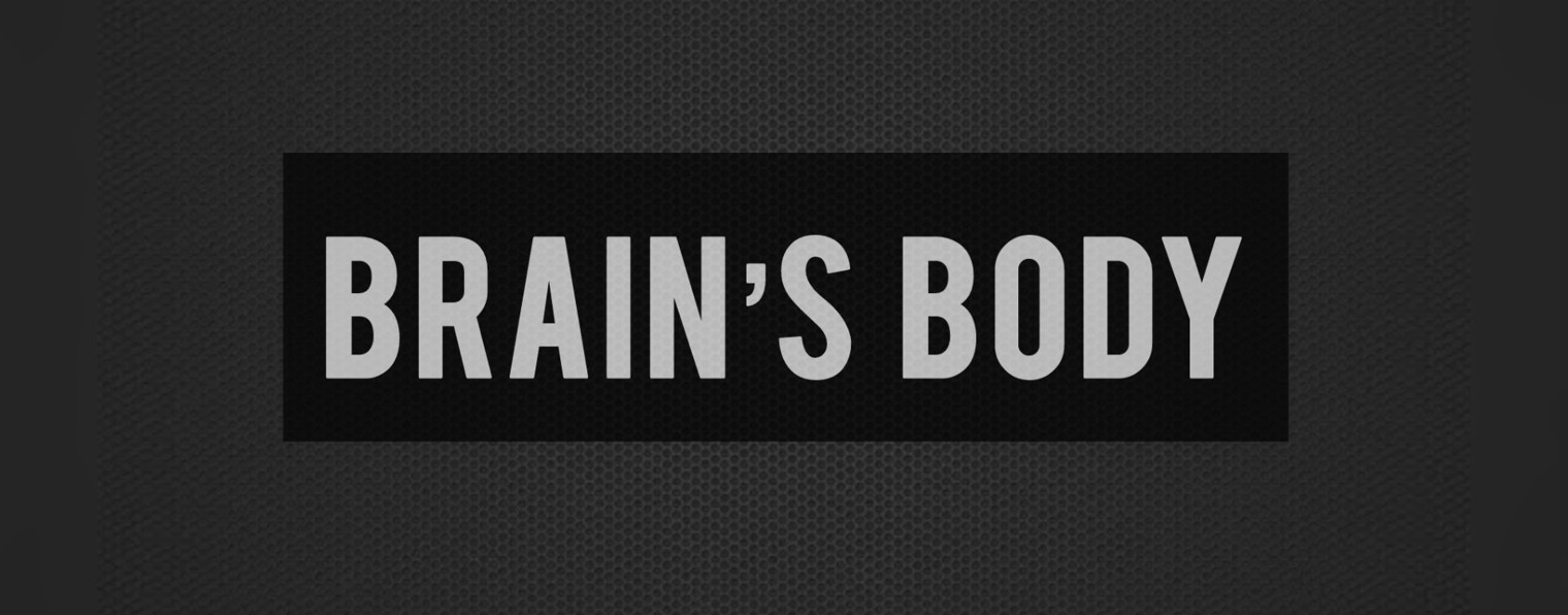 Brain’s  Body