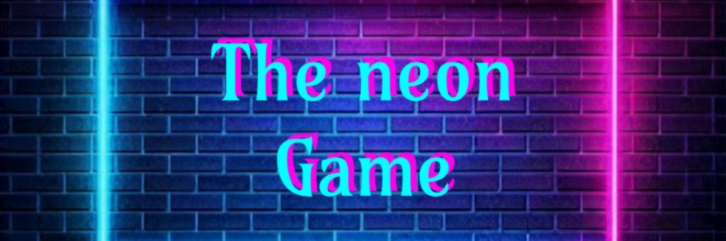 The Neon Game