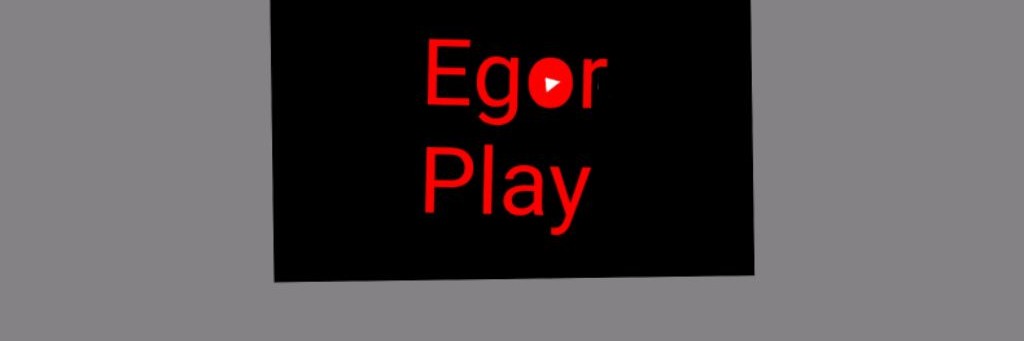 Egor Play/Егор Плей