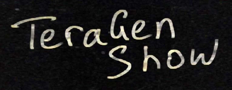 TeraGen Show