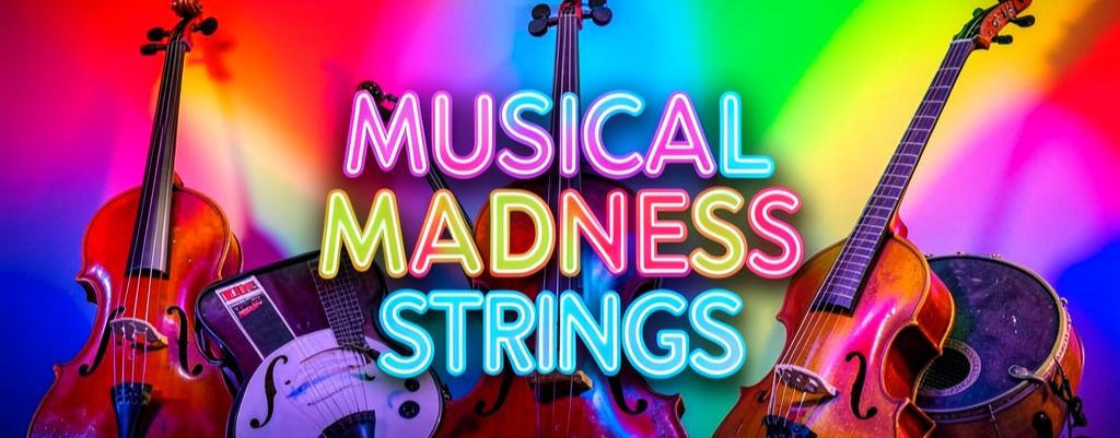 Musical Madness Strings