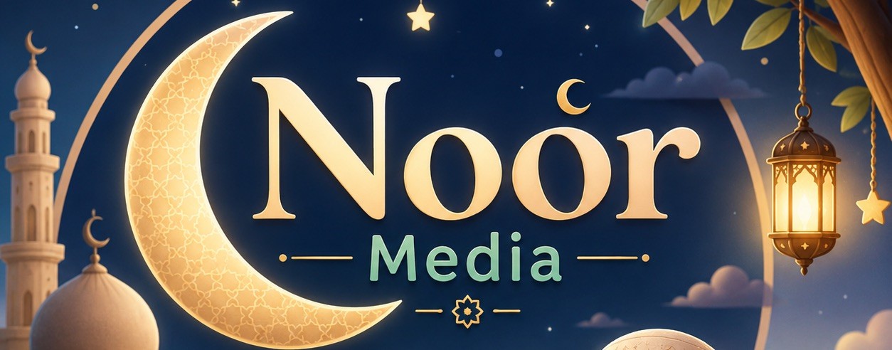 🌙 Noor Media