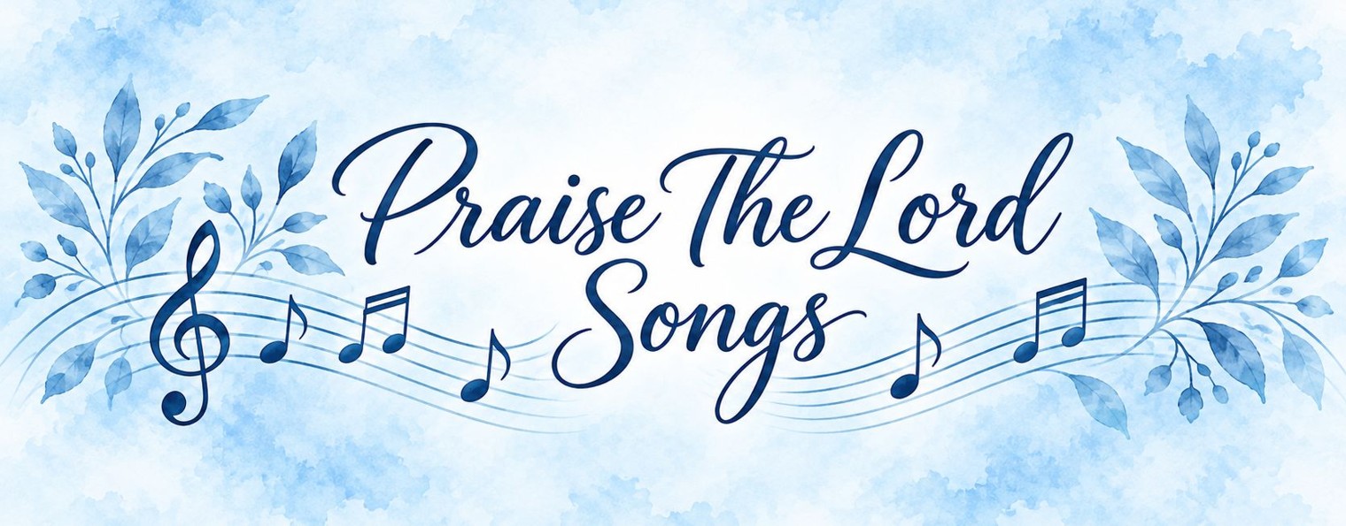 PraiseTheLord_songs